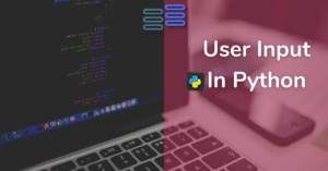 Read more about the article Asking Questions: How To Take User Input In Python