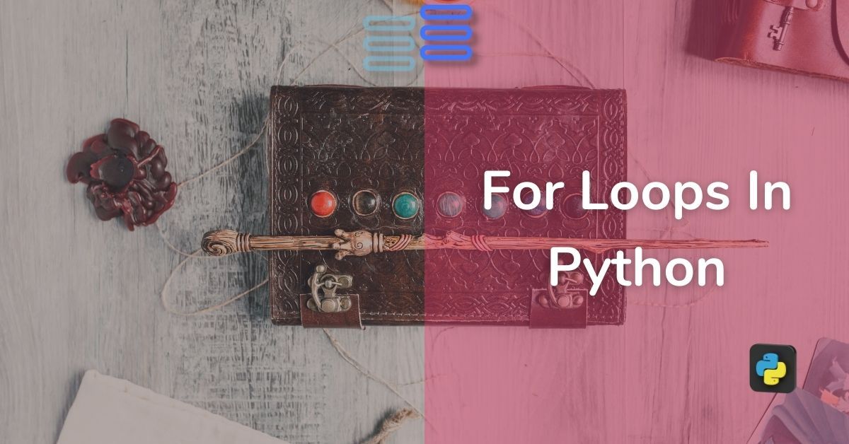 Read more about the article What Are For Loops In Python? Seize The Boredom