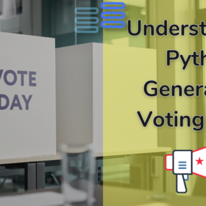 Read more about the article Understanding Python Generators: Voting Time!