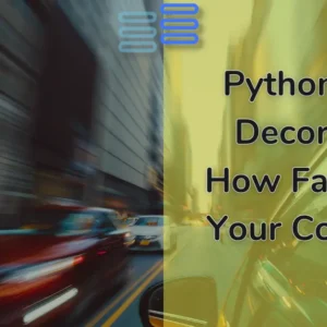 Read more about the article Python Class Decorators: How Fast Does Your Code Run