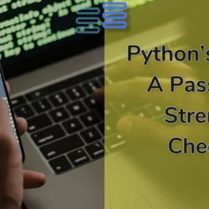 Read more about the article Python’s Regular Expressions(Regex): A Password Strength Checker