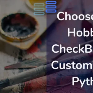 Read more about the article Choose Your Hobbies: CheckBoxes In CustomTkinter Python
