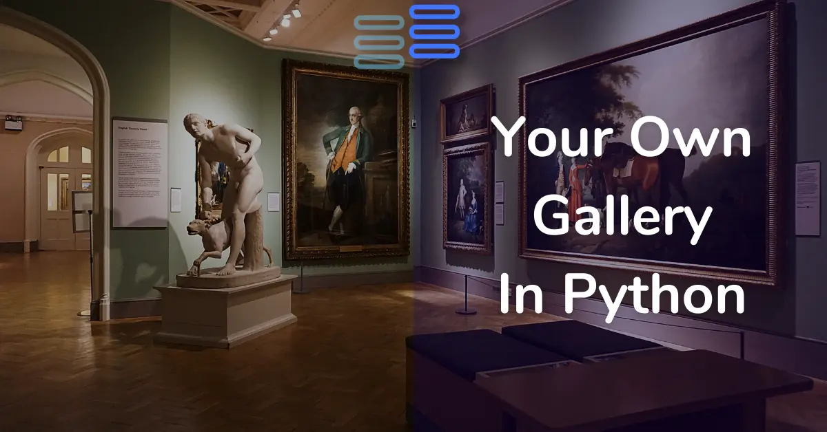 Read more about the article Day 10: Your Own Gallery In Python