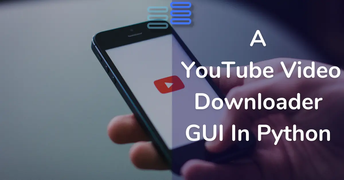 Read more about the article Day 13: YouTube Video Downloader GUI In Python