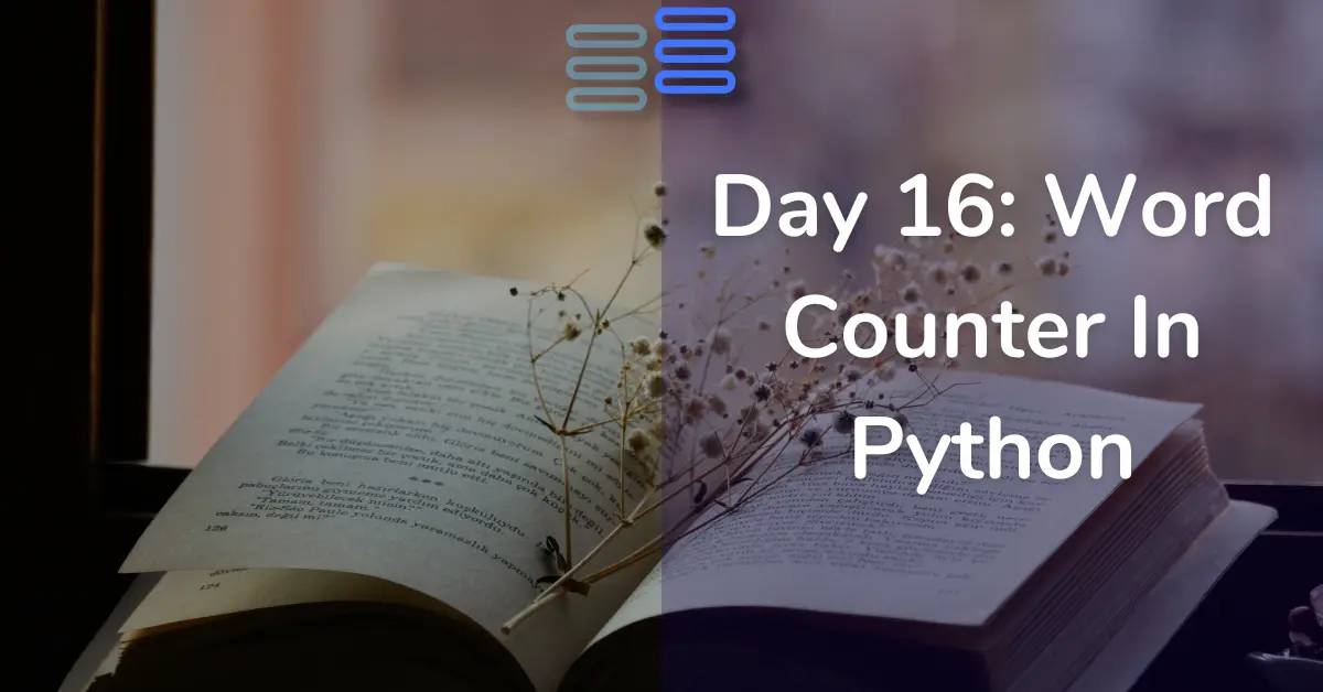 Read more about the article Day 16: Word Counter In Python