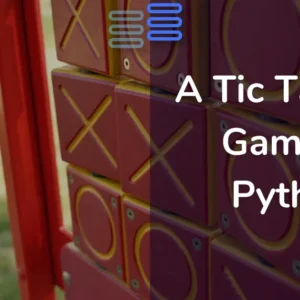 Read more about the article Day 19: A Tic Tac Toe Game In Python