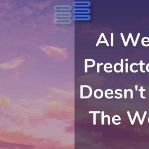 Read more about the article Day 20: AI Weather Predictor That Doesn’t Predict The Weather