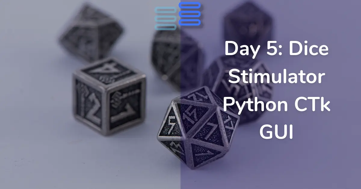 Read more about the article Day 5: Dice Stimulator Python CTk GUI