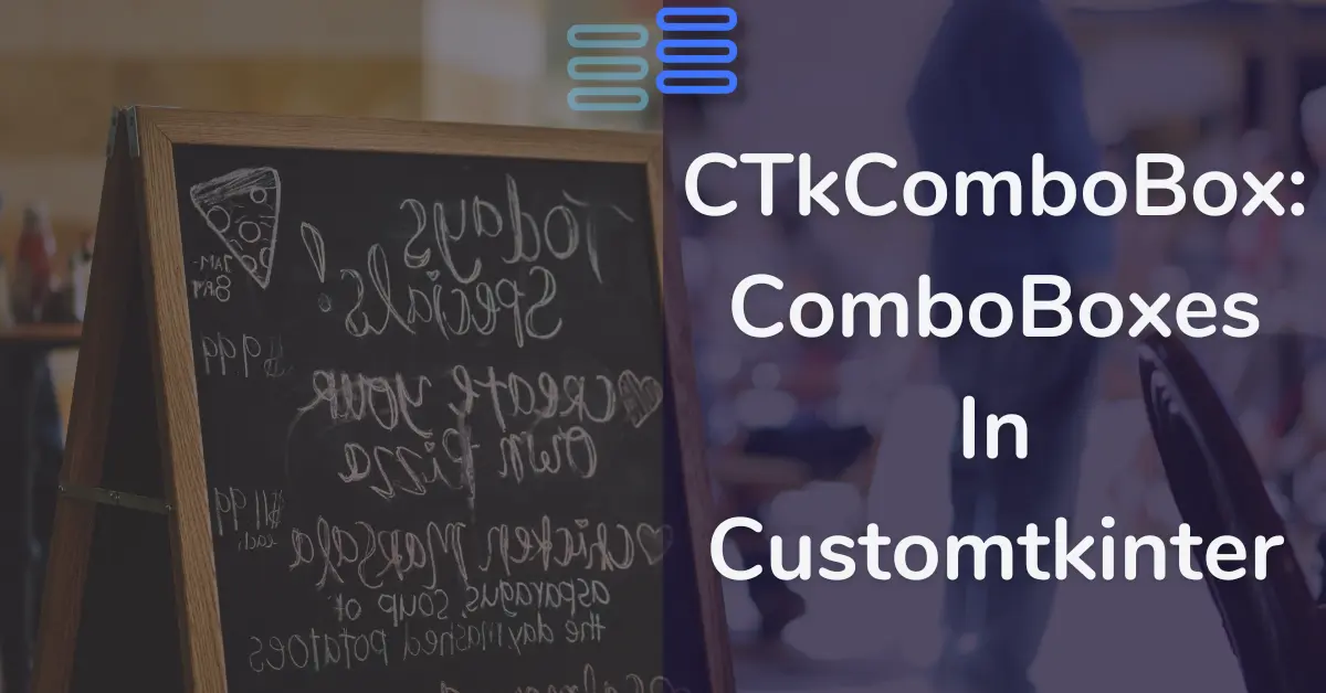 Read more about the article CTkComboBox: ComboBoxes In Customtkinter