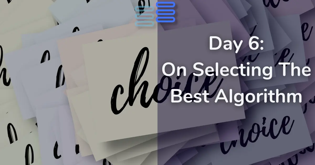 Read more about the article Day 6: Best Algorithm Selection