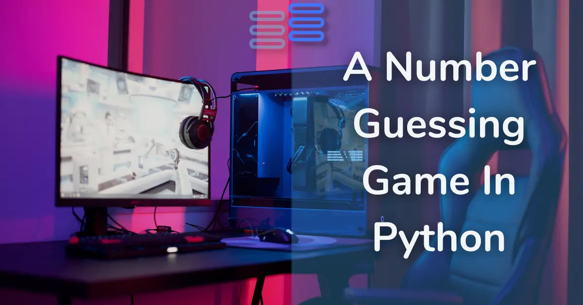 Read more about the article How To Build  Number Guessing Game Using CustomTkinter In Python?