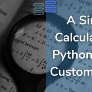 Read more about the article How To Make A Simple Calculator In Python Using Customtkinter