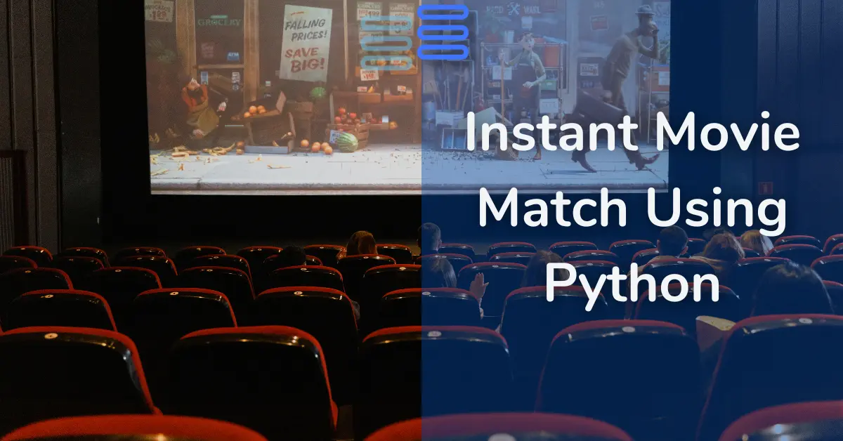 Read more about the article Instant Movie Match Using Python