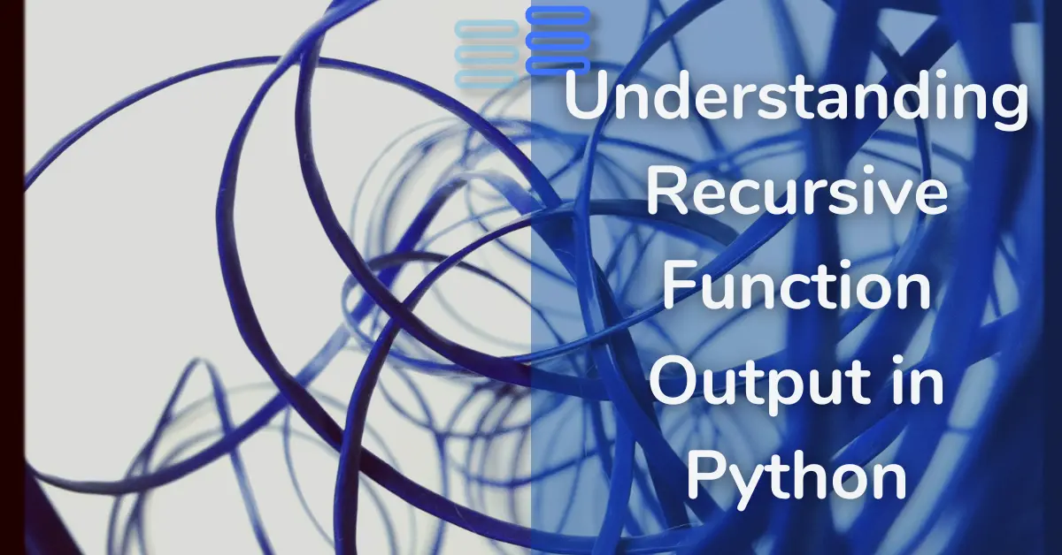 Read more about the article Question 21: Understanding Recursive Function Output in Python