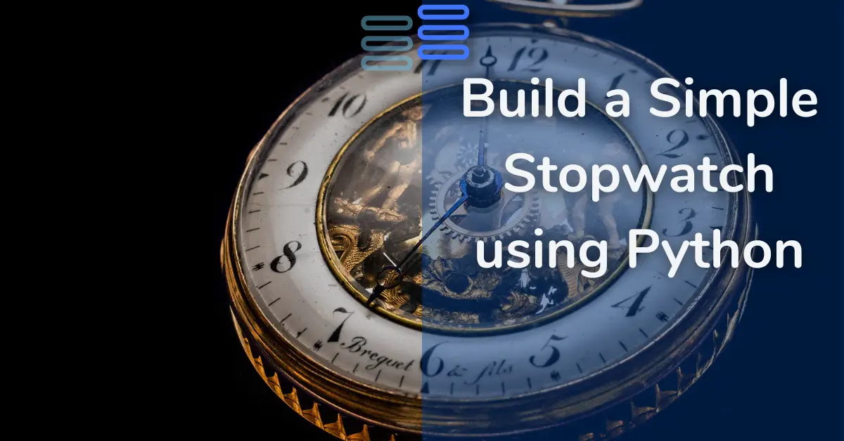 Read more about the article Build a Simple Stopwatch using Python